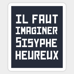 Albert Camus TEXT: il faut imaginer sisyphe heureux Magnet